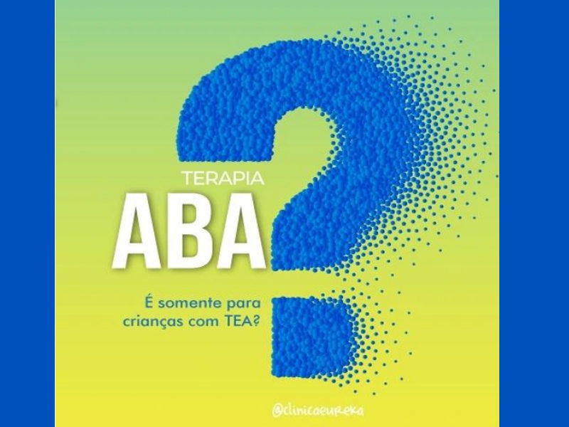 Terapia ABA é somente para crianças com TEA?